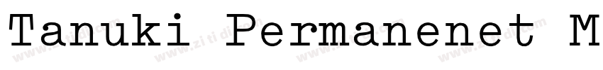 Tanuki Permanenet Ma字体转换